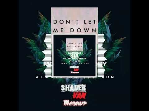 Don't Let Me Down vs Move your body vs Always On The Run (SHADER VAN - Mashup)