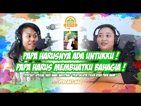 PAPA harus ada untukku dan membuatku Bahagia ! | dr. Maria Chrismayani H. ,M.Med.Sc, Sp.A