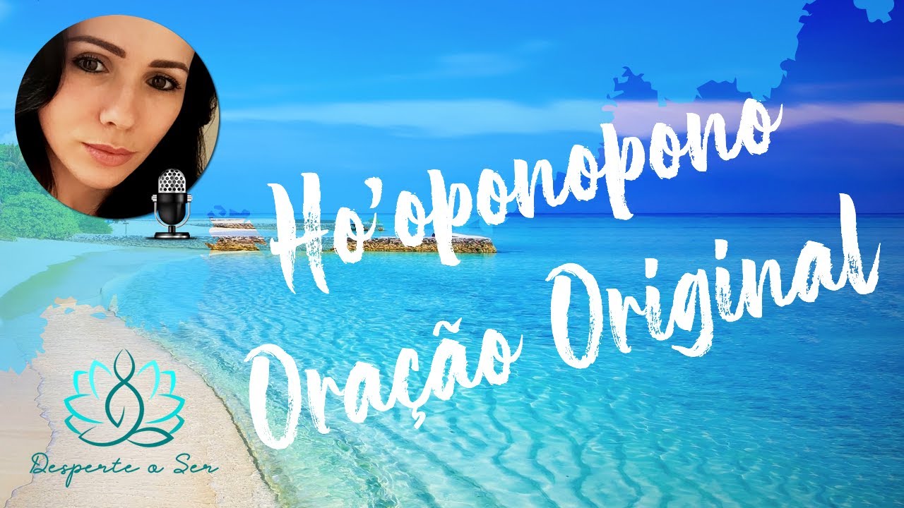 HO'OPONOPONO - Oração Original - Morrnah Namalaku Simeona ✨🧘🏻‍♀️🎧