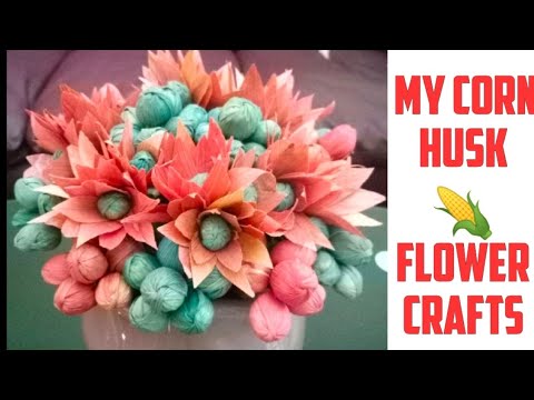 FLOWERS FROM WASTE MATERIAL.MY CORN HUSK FOWERS CRAFT  ,DRY FLOWERS
