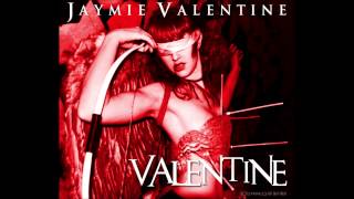 Valentine - Jaymie Valentine