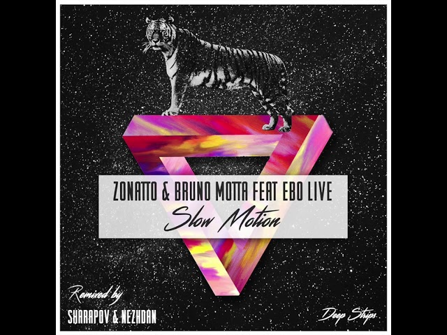 Zonatto - Bruno Motta feat. Ebo Live - Slow Motion (Sharapov Remix) (2019)