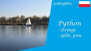Python: łańcuchy znakowe, metody stringów, operacje, metody join i split