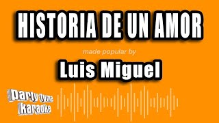 Luis Miguel - Historia De Un Amor (Versión Karaoke)