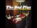 The Bad Plus - Lithium (Nirvana Cover). 