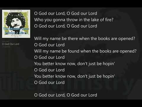 O God Our Lord - Keith Green