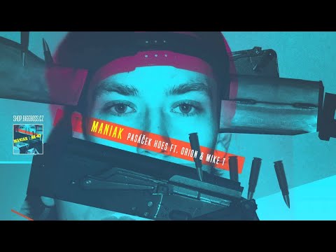 Maniak ft. Orion & Mike Trafik - Pasáček Hoes