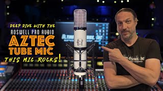 Video thumbnail for The ULTIMATE Tube Microphone | Roswell Pro Audio AZTEC by Ultimate Studios, Inc