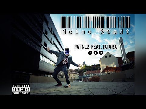 PAT NLZ X TATARA - MEINE STADT (prod. by Elmer & BuJaa BEATS)