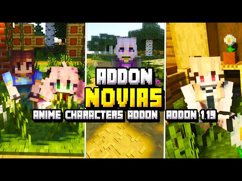 NOVIAS ADDON for MINECRAFT PE 1.19 * Anime Characters addon * MODS for MINECRAFT PE 1.19