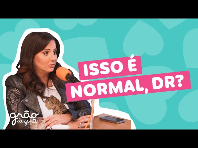 MITOS E VERDADES DA GRAVIDEZ COM VIVIANE ARAÚJO | PODCAST GRÃO DE GENTE #04