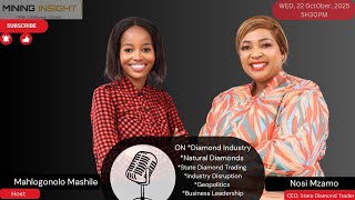 EP-36 NOSI MZAMO ON #DiamondIndustry #NaturalDiamonds #StateDiamondTrading #Geopolitics