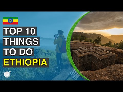 Top 10 Things to Do in Ethiopia