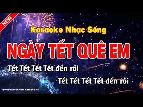 Karaoke Ngày Tết Quê Em - Hoài Nam Karaoke HD