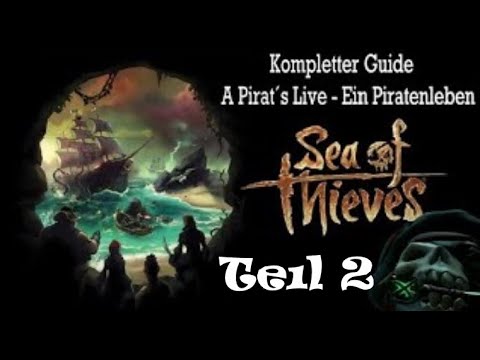 Sea of Theaves Walkthrough (Part2) A Pirate´s Live - (Teil2) Ein Piratenleben Komplettlösung