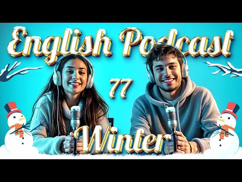 Winter | Learn English quickly with podcast | Episode 77