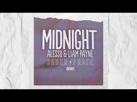 Alesso ft. Liam Payne - Midnight (Saber and Fraze Remix)