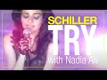 SCHILLER Try With Nadia Ali Official Video