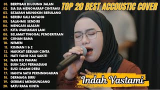 Download lagu Indah Yastami Top 20 Best Akustik Terpopuler | Berpisah Diujung Jalan | Indah Yastami Full Album mp3