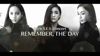 2016 S.E.S Concert "Remember The Day"