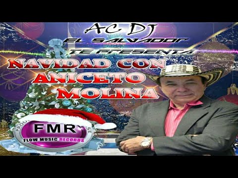 🎄 Navidad Con Aniceto Molina Mix 🎄 AC DJ El Salvador - Flow Music Records