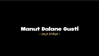 Download lagu Manut Dalane Gusti (lirik lagu) - Sasya Arkhisna •opo iseh kelingan janjimu ning aku• mp3 Download lagu Manut Dalane Gusti (lirik lagu) - Sasya Arkhisna •opo iseh kelingan janjimu ning aku• mp3