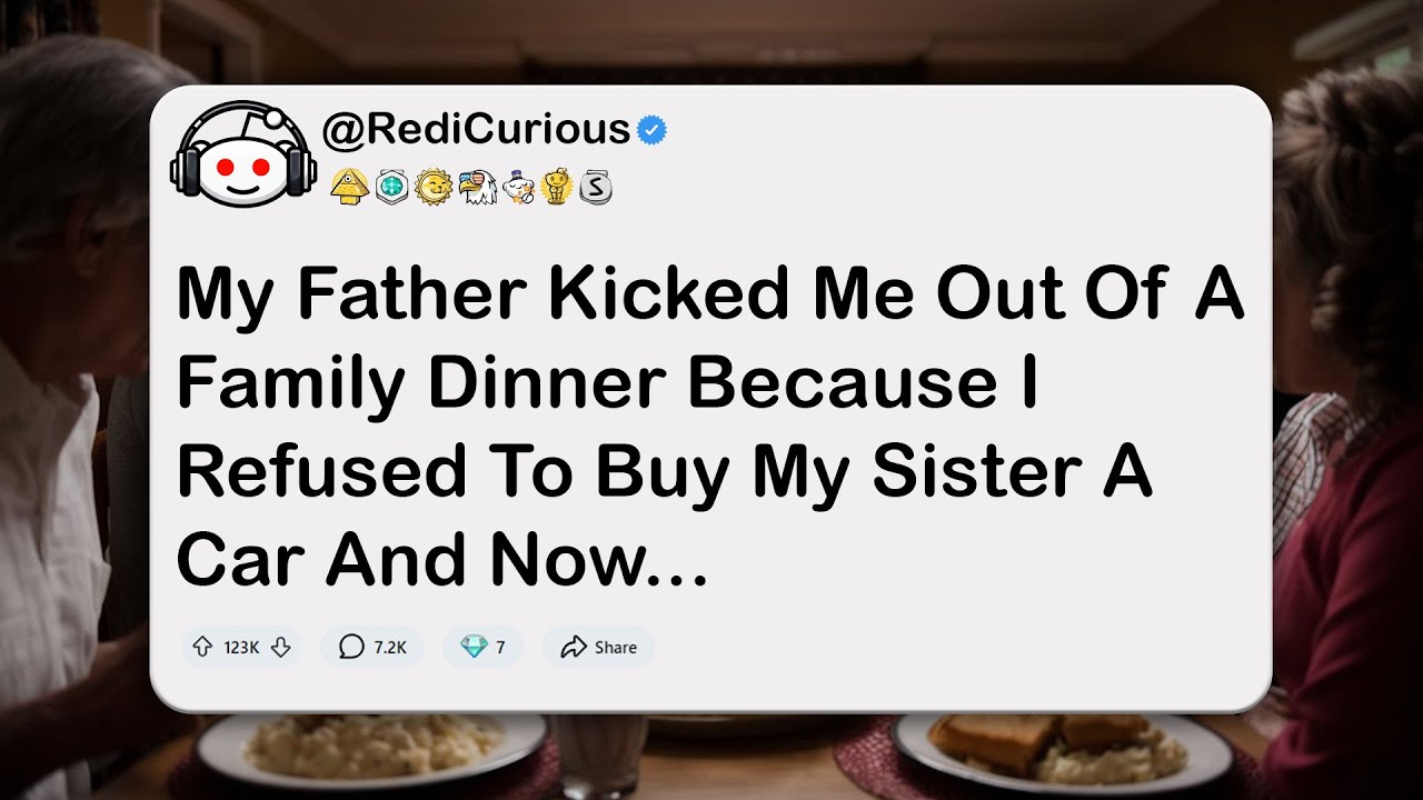 My Father Kicked Me Out Of A Family Dinner Because I Refused To Buy My Sister A Car And Now…
