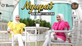 Download lagu Ngupat - Adik Waniey Ft Eda Ezrin mp3