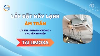 Lắp Đặt Máy Lạnh Âm Trần Tại TP.HCM | Limosa