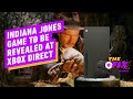 Xbox Direct to Reveal First Look at Indiana Jones Game - IGN Daily Fix