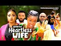 HEARTLESS WIFE (SEASON 3&4) {NEW TRENDING MOVIE}-2024 LATEST NIGERIAN NOLLYWOOD MOVIES