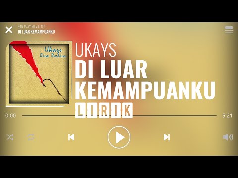 Ukays - Di Luar Kemampuanku [Lirik]