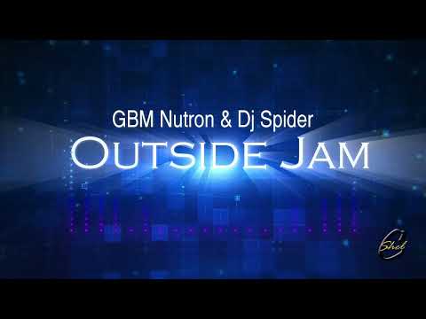 GBM Nutron & DJ Spider - Outside Jam (Soca 2024)