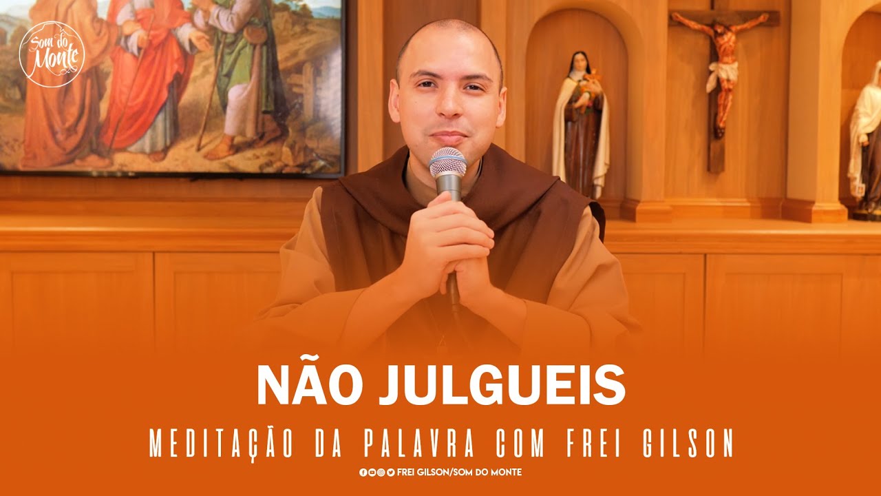 Não julgueis | (Mt 7,1-5) - Meditação da Palavra de Deus - #67