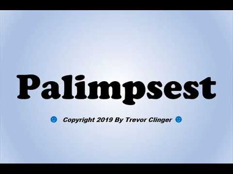How To Pronounce Palimpsest