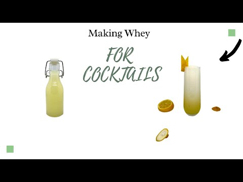 Turning Leftover Milk into Whey and Using it for Cocktails!