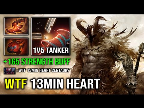 WTF 13Min Heart Centaur Warrunner +165 Strength Super 1v5 Tanker EZ Deleted Offlane Dota 2