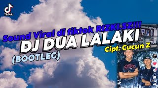 Download lagu Sound Yang Lagi Viral Di Tiktok RIZKI.SZ!!! Dj Dua Lalaki Mengkane! (Bootleg) mp3