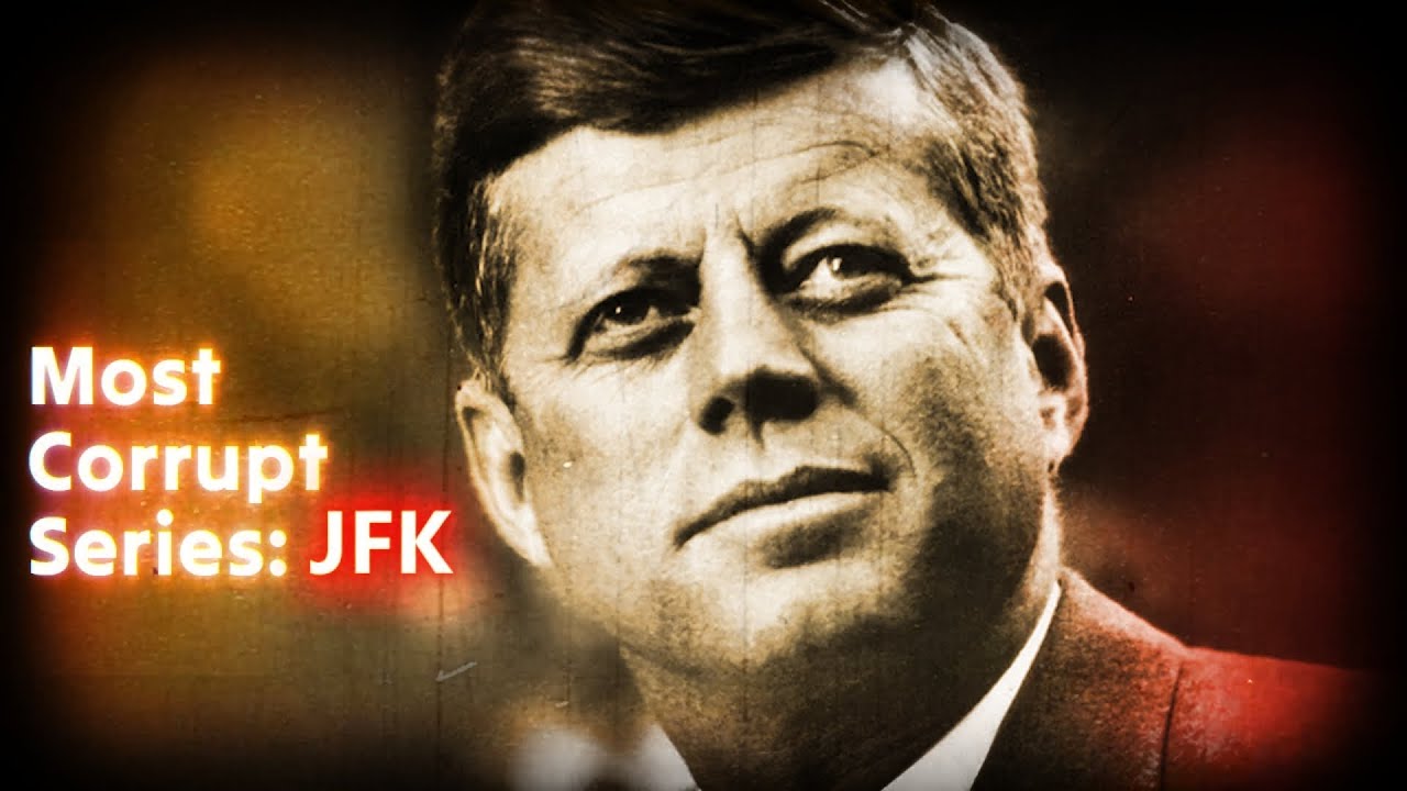 Most Corrupt Series: JFK - Forgotten History