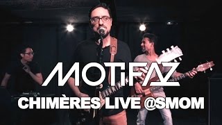 MOTIFAZ - Chimères live @SMOM (03/10/2015)