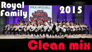 Royal Family 2015 clean mix HHI Worlds