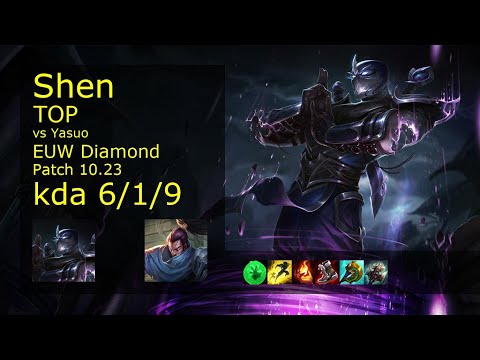 Shen vs Yasuo Top - EUW Diamond 6/1/9 Patch 10.23 Gameplay