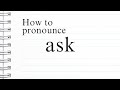 How to pronounce ask