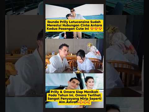 Omara Siap Nikahi Prilly 🥰😍✅ #prillylatuconsina #shortsviral #shortsfeed