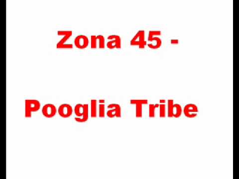 ZONA 45 - POOGLIA TRIBE ft. L'EGITT, GOPHER, MODDI, TECA', SAPP' SIAN, TUPPY B (prod. KBORD)