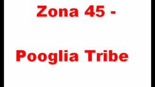 ZONA 45 - POOGLIA TRIBE ft. L'EGITT, GOPHER, MODDI, TECA', SAPP' SIAN, TUPPY B (prod. KBORD)