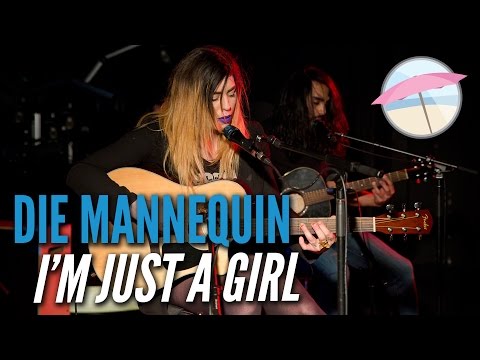 Die Mannequin - I'm Just A Girl (Live at the Edge)