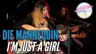 Die Mannequin - I'm Just A Girl (Live at the Edge)