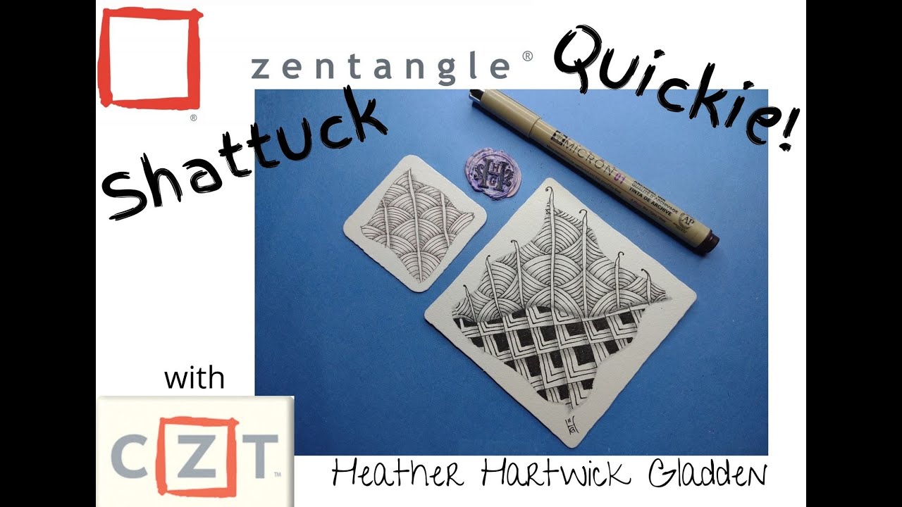 Shattuck | Zentangle® Quickie