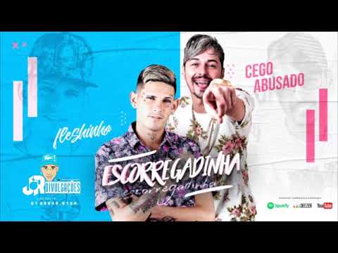 MC CEGO ABUSADO E MC FLESHINHO - ESCORREGADINHA - MÚSICA NOVA 2018